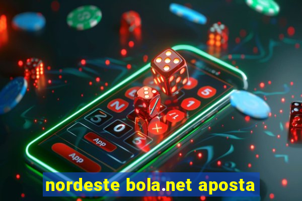 nordeste bola.net aposta